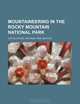 Mountaineering in the Rocky Mountain National Park, United States. National Service 