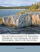 The Autobiography Of Benjamin Franklin, The Journal Of John Woolman, Fruits Of Solitude..., Anonymous 