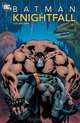 Batman: Knightfall: Volume 1, Doug Moench, Chuck Dixon, Alan Grant 