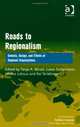 Roads to Regionalism: Genesis, Design, and Effects of Regional Organizations (The International Political Economy of New Regionalisms), 