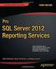 Pro SQL Server 2012 Reporting Services, Brian McDonald, Shawn McGehee, Rodney Landrum 