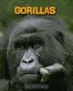 Gorillas (Heinemann Infosearch: Living in the Wild: Primates), Lori McManus 