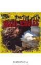 Hunting with Bald Eagles (Animal Attack! (Gareth Stevens)), Paige Thurnherr 