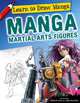 Manga Martial Arts Figures (Learn to Draw Manga), 