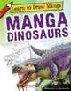 Manga Dinosaurs (Learn to Draw Manga), 