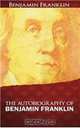 The Autobiography of Benjamin Franklin, Benjamin Franklin 