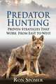 Predator Hunting: Proven Strategies That Work From East to West, Ron Spomer 