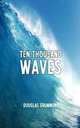 Ten Thousand Waves, Douglas Grummons 