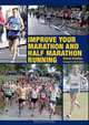 Improve Your Marathon and Half Marathon Running, David Chalfen 