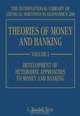 Theories of Money and Banking (International Library of Critical Writings in Economics series), L. Randall Wray 