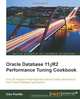 Oracle Database 11gR2 Performance Tuning Cookbook, Ciro Fiorillo 