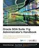 Oracle SOA Suite 11g Administrator
