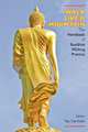 Walk Like a Mountain: The Handbook of Buddhist Walking Practice, Innen Ray Parchelo 
