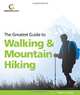 Greatest Guide to Walking & Mountain Hiking (Greatest Guides), Mark S. Elliott 