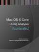 Accelerated Mac OS X Core Dump Analysis: Training Course Transcript and GDB Practice Exercises, Dmitry Vostokov, Memory Dump Analysis Services 