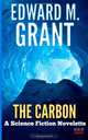 The Carbon, Edward M Grant 