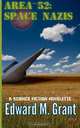 Area 52: Space Nazis, Edward M Grant 