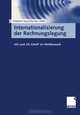 Internationalisierung der Rechnungslegung: IAS und US-GAAP im Wettbewerb (German Edition), Friedrich Keun, Kerstin Zillich 