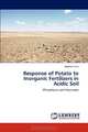 Response of Potato to Inorganic Fertilizers in Acidic Soil: Phosphorus and Potassium, Habtam Setu 