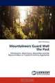Mountaineers Guard Well the Past: Ethnologists, Adventurers, Storytellers and the Representation of Twentieth Century Appalachia, Karen McKinney 