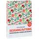 Designing Patterns: For Decoration, Fashion and Graphics (+ CD-ROM), Lotta Kuhlhorn 
