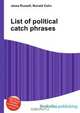 List of political catch phrases, Jesse Russel 