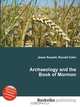 Archaeology and the Book of Mormon, Jesse Russel 