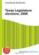 Texas Legislature elections, 2006, Jesse Russel 