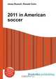 2011 in American soccer, Jesse Russel 