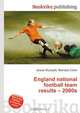England national football team results – 2000s, Jesse Russel 