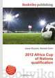 2012 Africa Cup of Nations qualification, Jesse Russel 