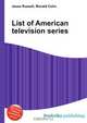 List of American television series, Jesse Russel 