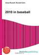 2010 in baseball, Jesse Russel 