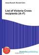 List of Victoria Cross recipients (A–F), Jesse Russel 