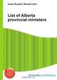 List of Alberta provincial ministers, Jesse Russel 