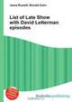 List of Late Show with David Letterman episodes, Jesse Russel 
