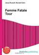 Femme Fatale Tour, Jesse Russel 
