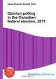 Opinion polling in the Canadian federal election, 2011, Jesse Russel 
