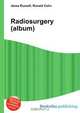 Radiosurgery (album), Jesse Russel 