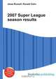 2007 Super League season results, Jesse Russel 