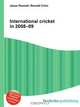 International cricket in 2008–09, Jesse Russel 