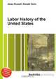 Labor history of the United States, Jesse Russel 
