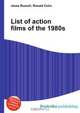 List of action films of the 1980s, Jesse Russel 