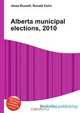 Alberta municipal elections, 2010, Jesse Russel 