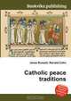 Catholic peace traditions, Jesse Russel 