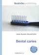 Dental caries, Jesse Russel 