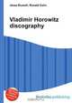 Vladimir Horowitz discography, Jesse Russel 