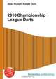 2010 Championship League Darts, Jesse Russel 
