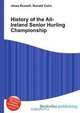 History of the All-Ireland Senior Hurling Championship, Jesse Russel 
