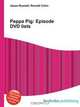 Peppa Pig: Episode DVD lists, Jesse Russel 